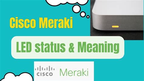 Cisco Meraki Led Status And Meaning Led Indication Youtube