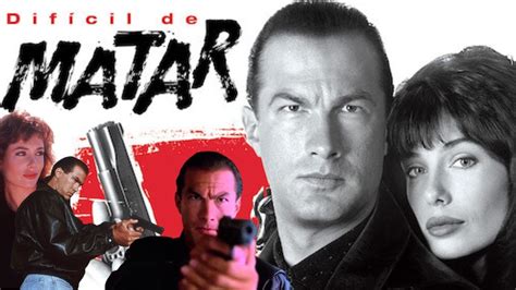 DIFÍCIL DE MATAR STEVEN SEAGAL KELLY LEBROCK YouTube