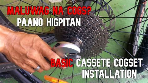 Paano Higpitan Ang Mtb Cogs Cassete Cogset Installation How To Tighten The Cogs Cogset