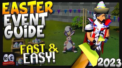 Osrs Easter Event Guide Fast Easy Old School Runescape How To