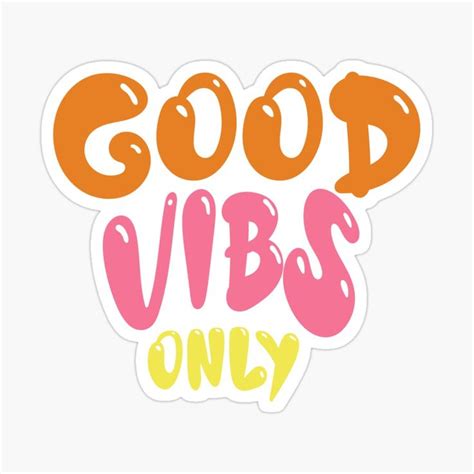 Good Vibes Only Sticker For Sale By Dinablal In 2024 Good Vibes