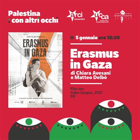 Arci Cassandra Aps Proiezione Del Filmdoc Erasmus In Gaza Arci