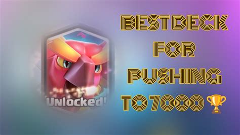 Best Deck For Pushing To 7000 🏆🥇 1 Top Ladder Clash Royale Youtube