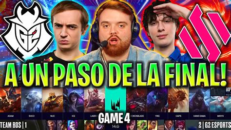 G2 A UN PASO DE CLASIFICAR A LA FINAL CASTEO IBAI G2 Vs BDS Game 4