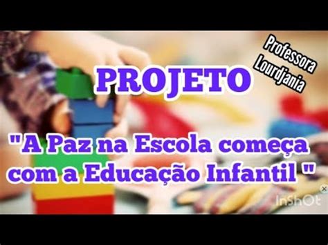 Projeto Paz nas escolas para Educação Infantil projeto para