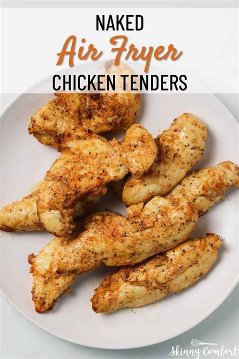 Air Fryer Naked Chicken Tenders No Breading Recipe Air Fryer