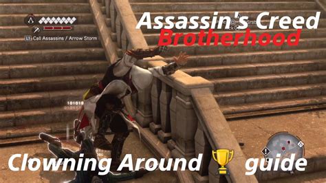 Clowning Around Trophy Guide Assassin S Creed Brotherhood The Ezio Collection Youtube