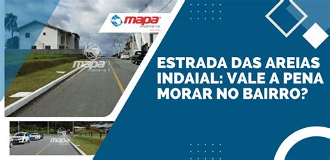 Estrada Das Areias Em Indaial Vale A Pena Morar No Bairro