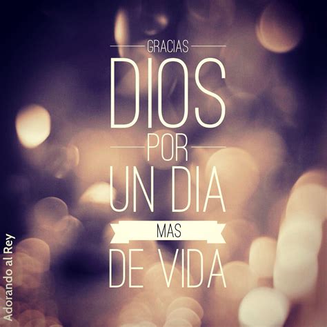 Gracias Dios Por Un Día Mas De Vida Dios Jesus Espiritusanto Gracias Avivamiento