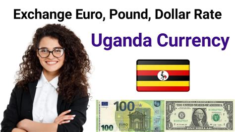 Uganda Currency Shillings Euro Pound Dollar Rate Today Uganda