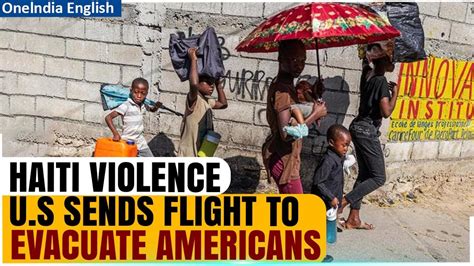 Haiti Violence Us Announces Charter Flight To Evacuate Americans As