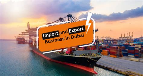 Start An Import And Export Business In Dubai Flyingcolour