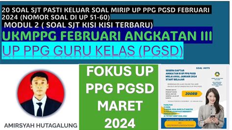 20 SOAL SJT PASTI KELUAR SOAL MIRIP UP PPG PGSD 9 10 MARET 2024 NOMOR