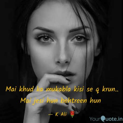 Mai Khud Ka Mukabla Kisi Quotes Writings By Kashifa Ali