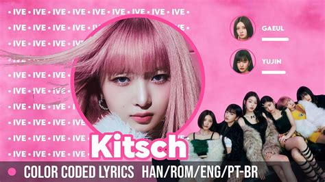 Ive Kitsch Color Coded Lyrics Tradu O Youtube