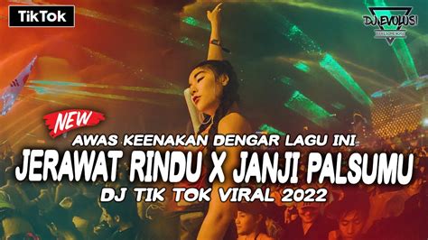 AWAS KEENAKAN DENGAR LAGU INI DJ JERAWAT RINDU X JANJI PALSUMU REMIX