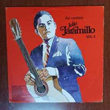 Asi Cantaba Julio Jaramillo Vol 3 Álbum de Julio Jaramillo