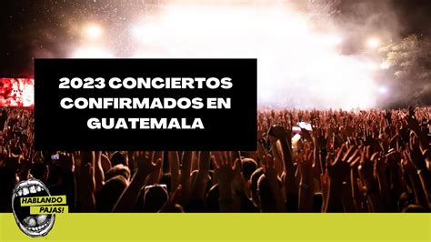 Conciertos Confirmados En Guatemala Para El Mejor Podcast De