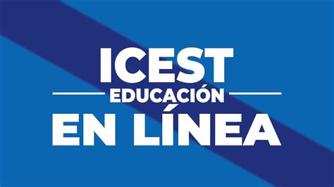 Icest Educaci N En L Nea Youtube