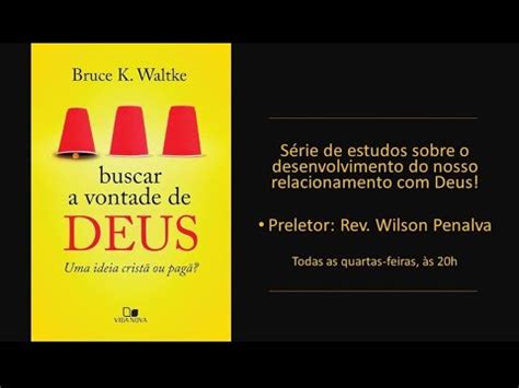 Estudo B Blico De Quarta Feira N S E A Vontade De Deus Rev Wilson