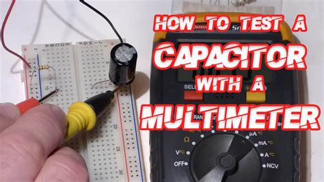 How To Test A Capacitor With A Multimeter In 2022 Simple Steps