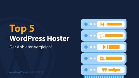 Top 5 WordPress Hoster 2024 für deinen Blog Mein Blog Projekt