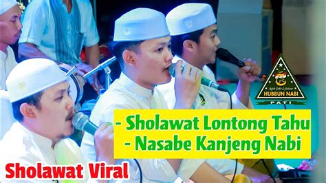 Sholawat Lontong Tahu Nasabe Kanjeng Nabi Sholawat Terbaru Hadroh