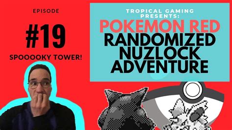 Pokemon Red Randomized Nuzlock Adventure Episode 19 Spoooookiest