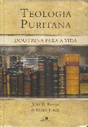 Livro Teologia Puritana Doutrina Para A Vida Joel R Beeke Estante