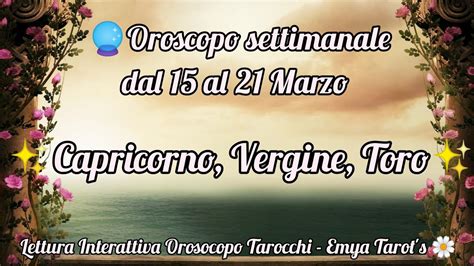 Capricorno Vergine Toro Oroscopo Tarocchi Dal Al Marzo