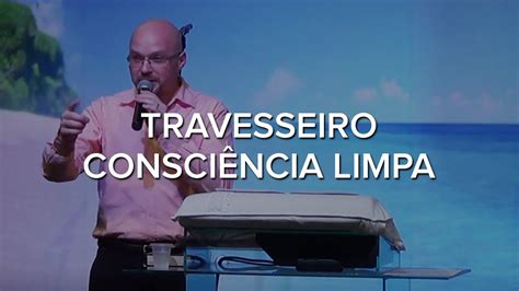 Travesseiro Consciência limpa Pr Isai Marcelo Hort YouTube