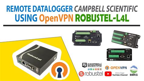 Remote Datalogger Campbell Scientific Using OpenVPN Modem Robustel L4L