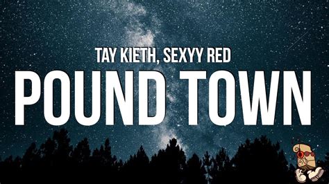 Sexyy Red Tay Kieth Pound Town Lyrics Im Out Of Town Thugging