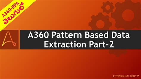 25 Automation Anywhere A360 Pattern Based Data Extraction Youtube