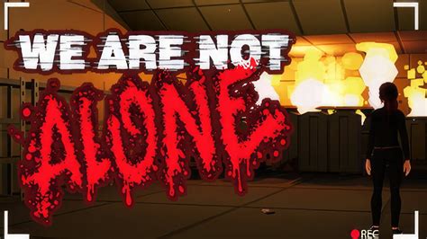 We Are Not Alone Demo Gameplay Pc Youtube