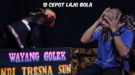 Si Cepot Nonton Bola Abah Cikampek Ngabuburit Jeung Si Cepot