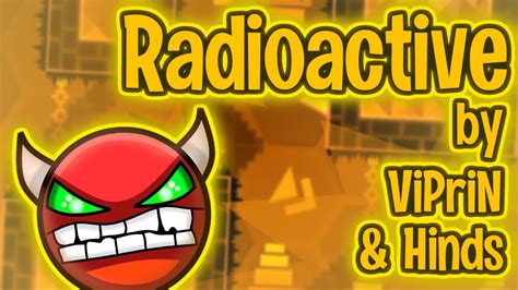 Geometry Dash Radioactive By Viprin Hinds Xl Hard Demon