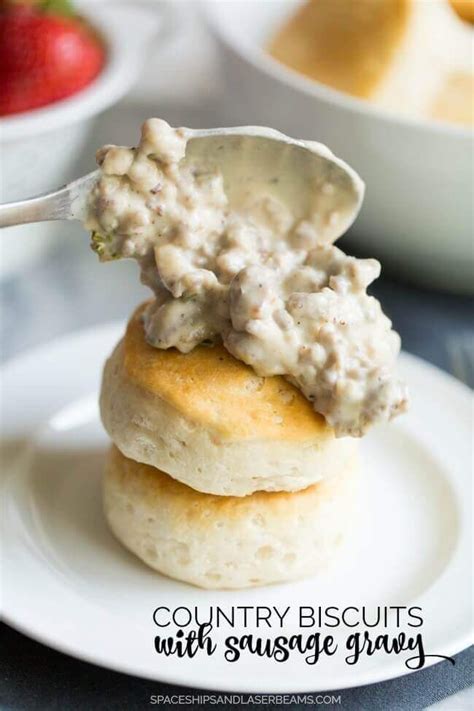 Country Biscuits And Sausage Gravy Dinner Biscuit Sausage Gravy