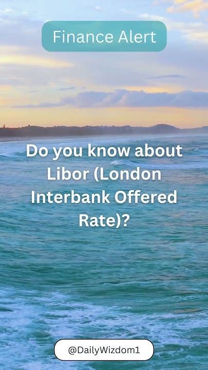 Do You Know About Libor📊📈 London Interbank Offered Rate Shorts