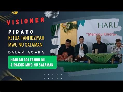 SAMBUTAN KETUA TANFIDZIYAH MWC NU SALAMAN DALAM RANGKA HARLAH 101 TAHUN