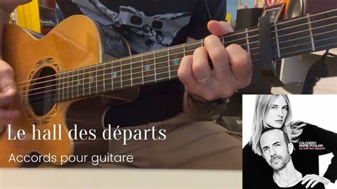 Le Hall Des D Part Calogero Marie Poulain Tab Guitare Youtube