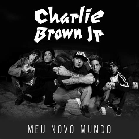 Cover Brasil Charlie Brown Jr Meu Novo Mundo Capa Oficial Do Single