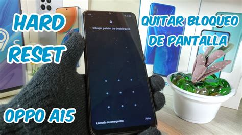 Oppo A Modelo Cph Hard Reset Sin Pc Quitar Contrase A O Patr N