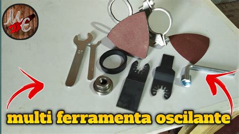 Como Transformar Sua Esmerilhadeira Em Uma Multi Ferramenta Oscilante