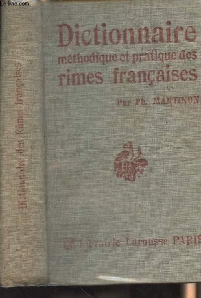 Dictionnaire Méthodique Et Pratique Des Rimes Françaises By Martinon Ph