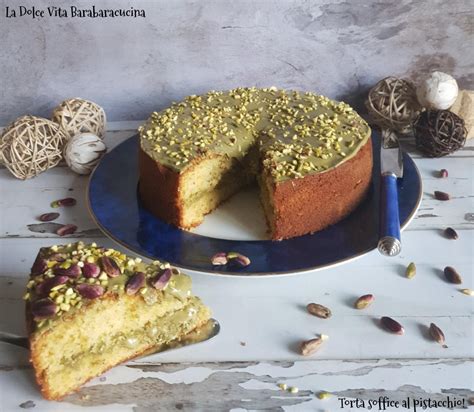 Torta Soffice Al Pistacchio Ripiena Super Golosa La Dolce Vita