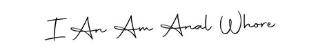 92 I An Am Anal Whore Name Signature Style Ideas Get Esignature