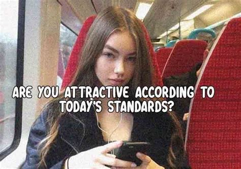 Take This Attractiveness Quiz And Find How Attractive Are You By Today’s Standards