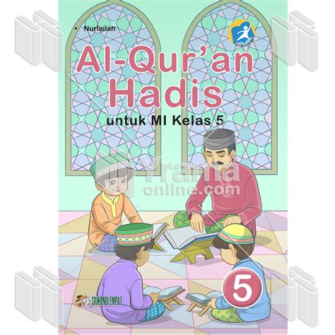 Yuk Bahas Materi Al Quran Hadits Kelas 5 Mi Semester 1 [terlengkap