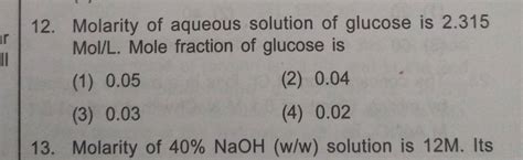 Molarity Of Aqueous Solution Of Glucose Is 2315 Moll Mole Fraction Of